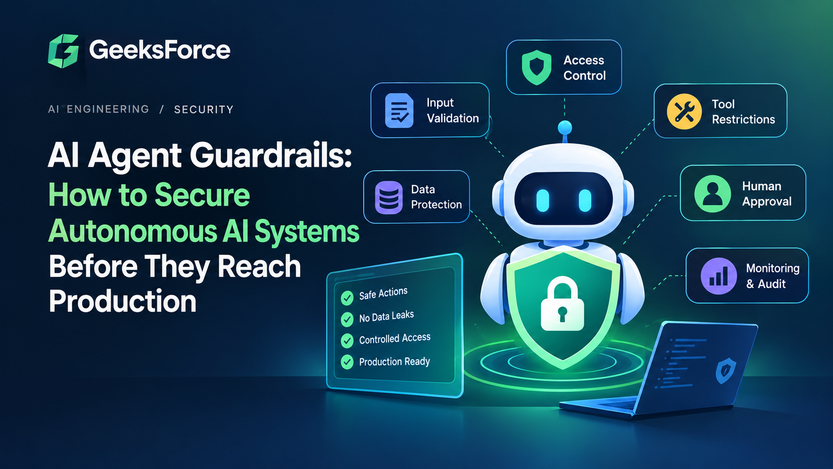 AI Agent Guardrails: How to Secure Autonomous AI Systems Before They Reach Production